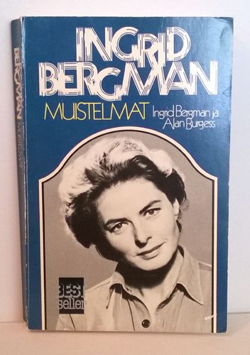 Bergman Ingrid, Ingrid Bergman muistelmat
