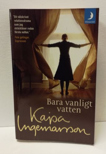 Ingemarsson Kajsa, Bara vanligt vatten