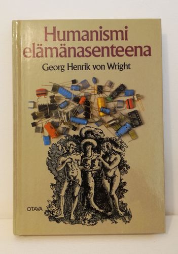 von Wright Georg Henrik, Humanismi elämänasenteena