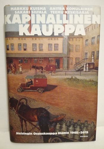 Kapinallinen Kauppa –Helsingin Osuuskauppa Elanto 1905-2015