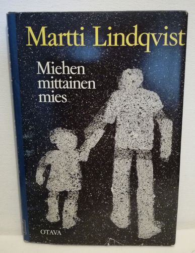 Lindqvist Martti,Miehen mittainen mies